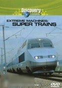 Discovery Channel-Extreme Machines: Super Trains