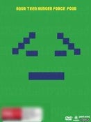 Aqua Teen Hunger Force: Volume Four