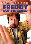 Freddy Got Fingered Freddy Got Fingered