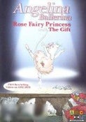 Angelina Ballerina-Rose Fairy Princess/The Gift