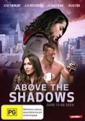 Above The Shadows DVD