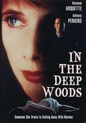 In The Deep Woods (Rosanna Arquette)