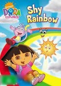 Dora The Explorer: Shy Rainbow Dora The Explorer: Shy Rainbow