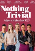 Nothing Trivial: (about a broken heart) - Season 1 (DVD) - New!!!
