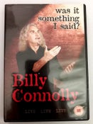 BILLY CONNOLLY - Was It Something I Said?