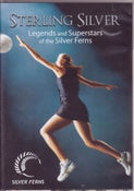 STERLING SILVER - LEGENDS AND SUPERSTARS OF THE SILVER FERNS (DVD/CD)