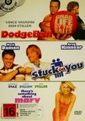 Dodgeball / Stuck On You / There's Something About Mary