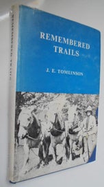 Listing 1 of 11 for Remembered Trails. SIGNED by J. E. Tomlinson