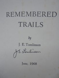 Listing 6 of 11 for Remembered Trails. SIGNED by J. E. Tomlinson