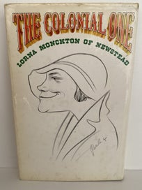 Listing 3 of 12 for THE COLONIAL ONE: Lorna Monckton of Newstead 1975 1st edition