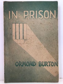 Listing 2 of 7 for IN PRISON by Ormond Burton 1945 1st edition