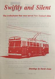 Listing 1 of 6 for SWIFTLY AND SILENT: The Trolleybuses that once served New Zealand Cities
