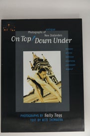 Listing 1 of 1 for On Top Down Under: Photographs of Unique New Zealanders by Witi Ihimaera, Sal...