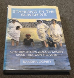 Listing 1 of 1 for Standing in the sunshine - NZ women since they won the vote Sandra Coney