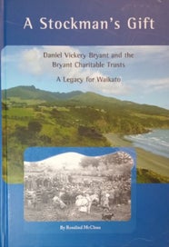 Listing 2 of 11 for A Stockman's Gift A Legacy For Waikato Bryant Trust Hamilton history NZ