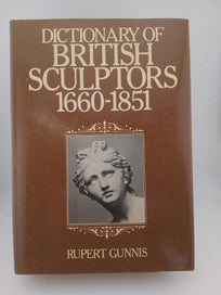 Listing 1 of 1 for Dictionary of British Sculptors 1660-1851 by Rupert Gunnis