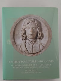 Listing 2 of 2 for British Sculpture 1470 to 2000: a concise catalogue of the collection at the ...