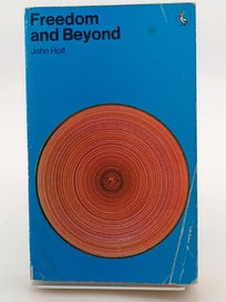 Listing 2 of 2 for Freedom and Beyond by John Holt