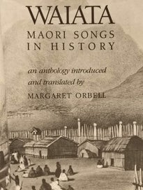 Listing 4 of 9 for WAIATA: MAORI SONGS IN HISTORY by Margaret Orbell