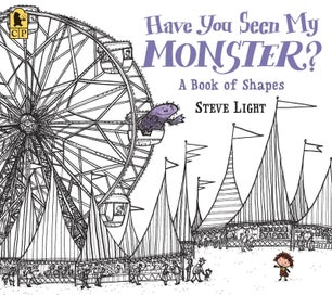 Listing 1 of 1 for Have You Seen My Monster? A Book of Shapes by Steve Light - Paperback