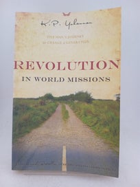 Listing 1 of 1 for Revolution in World Missions: One Man's Journey to Change a Generation by K. ...