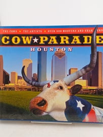 Listing 1 of 1 for Cow Parade Houston by Anthony Loew,Jim Olive,Ellis Vener,John Desalvo,Chris S...