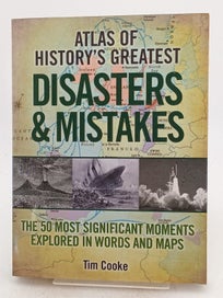Listing 2 of 2 for Histories Greatest Disasters And Mistakes by Tim Cooke