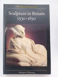 Listing 2 of 3 for Sculpture in Britain: 1530-1830 (The Yale University Press Pelican History of...