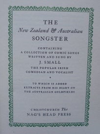 Listing 3 of 12 for THE NEW ZEALAND AND AUSTRALIAN SONGSTER. By Joe Small (Nag’s Head Press)