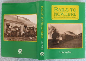 Listing 20 of 20 for Rails to Nowhere : The history of the Nelson Railway
