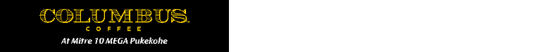 Columbus Coffee In Mitre 10 Mega Pukekohe Small Top Banner