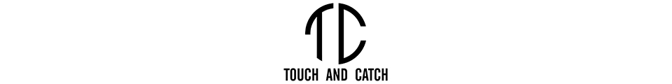 TOUCH AND CATCH