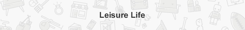 Leisure life