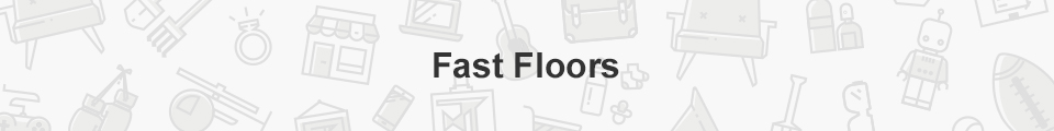 Fast Floors