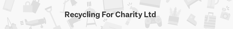 Recycling For Charity Ltd